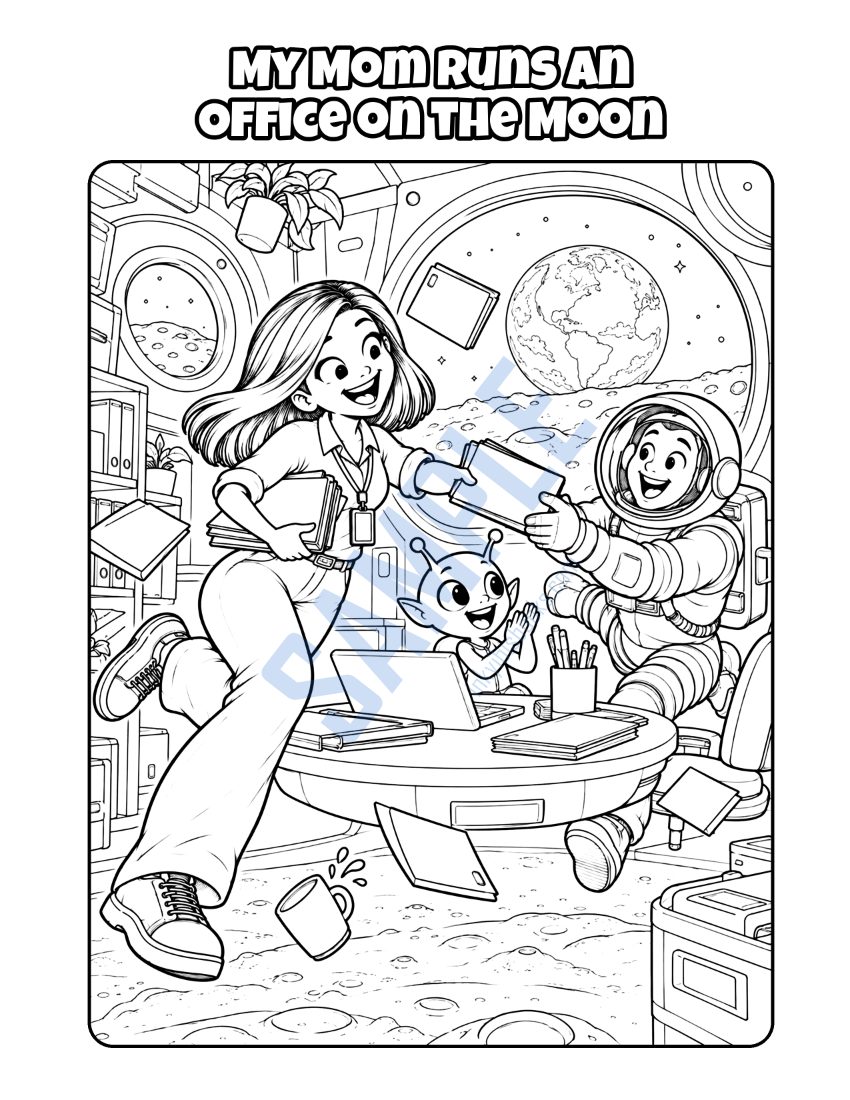 Coloring page from My Mom Works in an Office: "My Mom Runs an Office on the Moon"