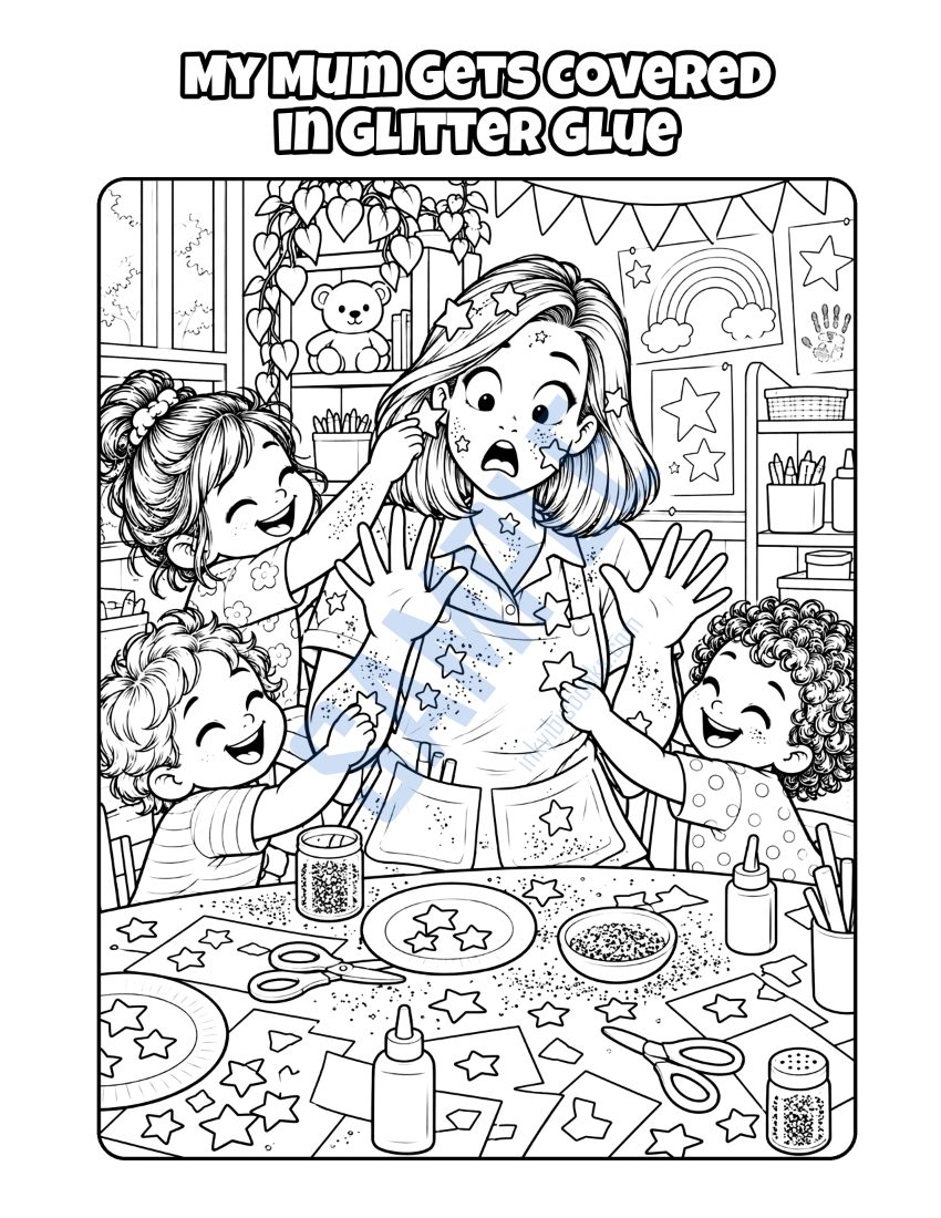 Colouring page from My Mum Looks After Children: "My Mum Gets Covered in Glitter Glue"