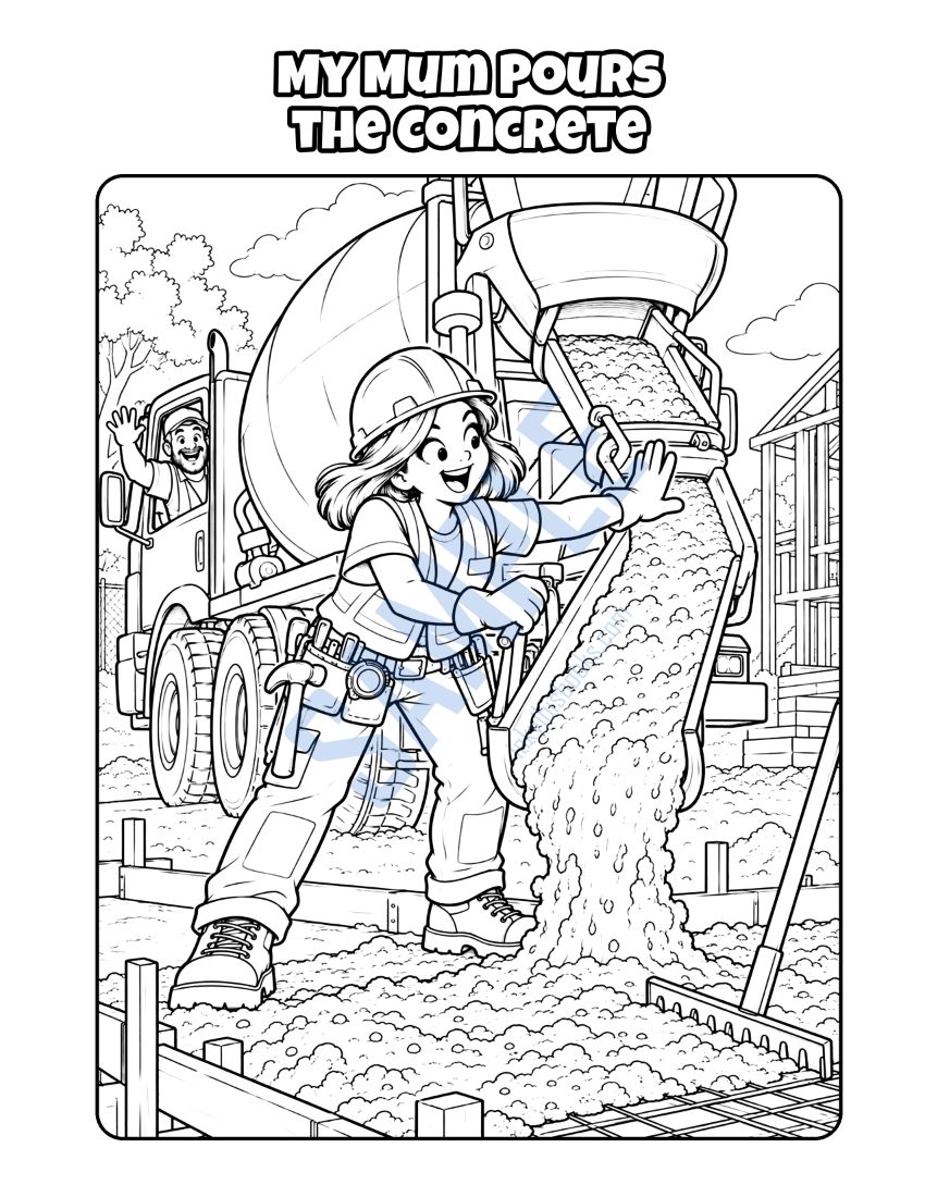 Colouring page from My Mum Is a Builder: "My Mum Pours the Concrete"