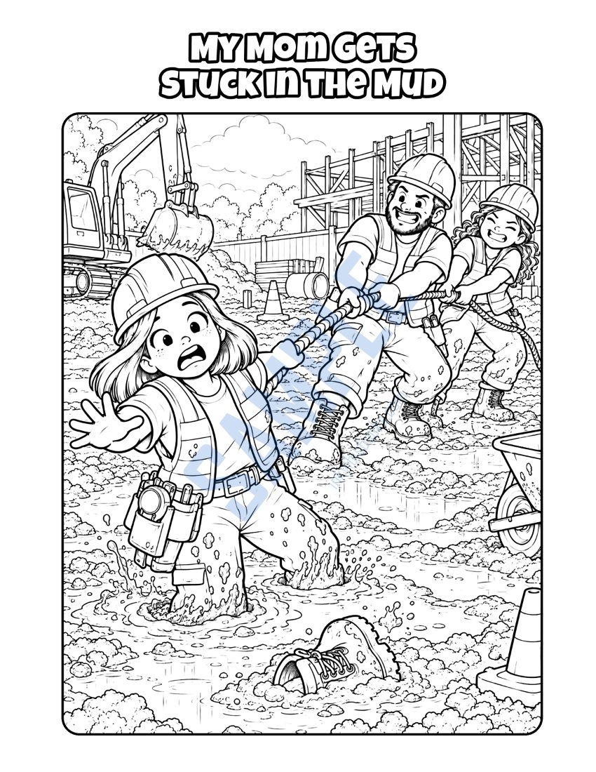Coloring page from My Mom Is a Construction Worker: "My Mom Gets Stuck in the Mud"