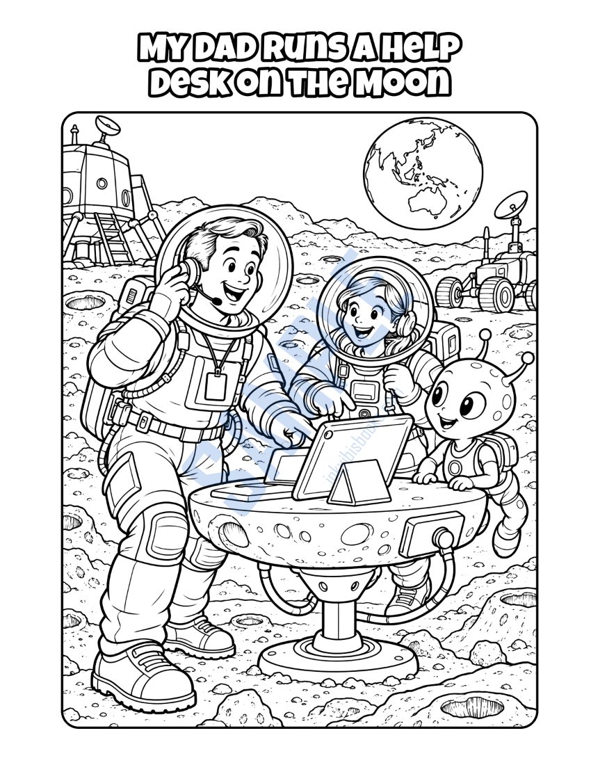 Coloring page from My Dad Helps Customers Solve Problems: "My Dad Runs a Help Desk on the Moon"
