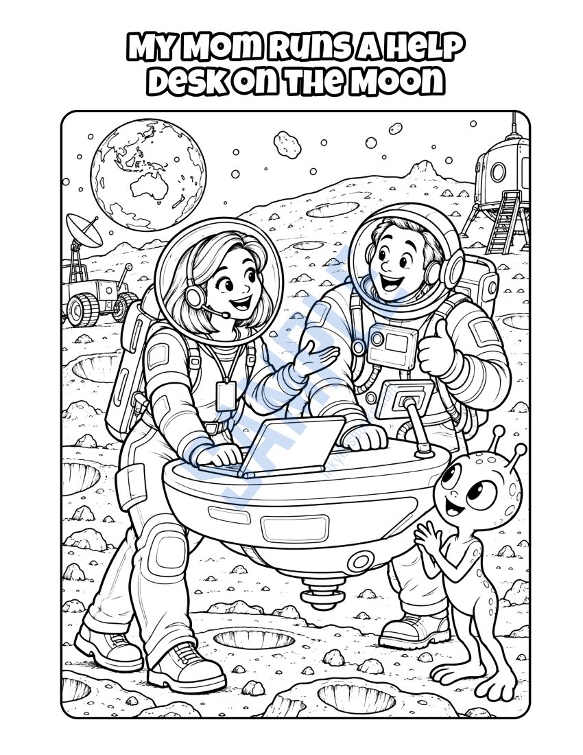 Coloring page from My Mom Helps Customers Solve Problems: "My Mom Runs a Help Desk on the Moon"