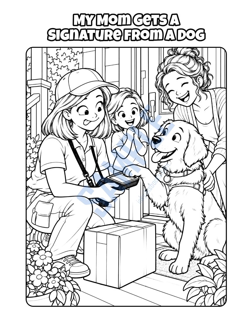 Coloring page from My Mom Is a Delivery Driver: "My Mom Gets a Signature from a Dog"