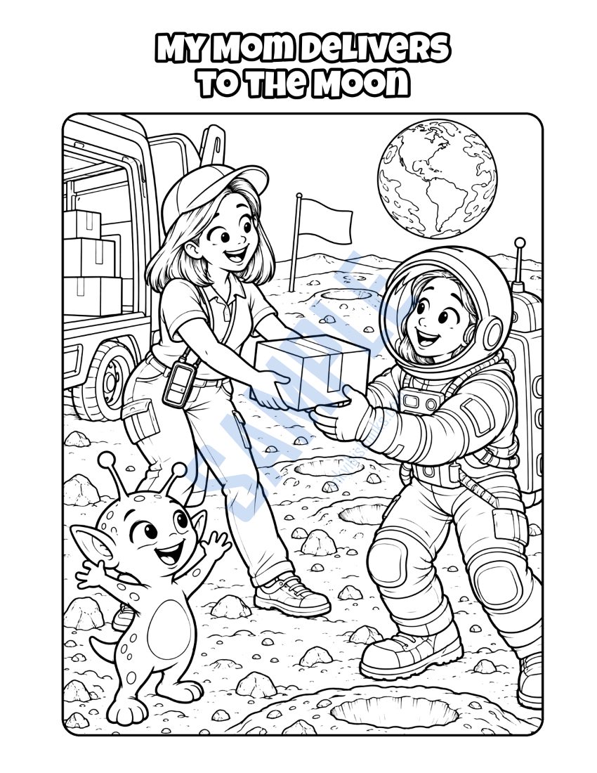 Coloring page from My Mom Is a Delivery Driver: "My Mom Delivers to the Moon"