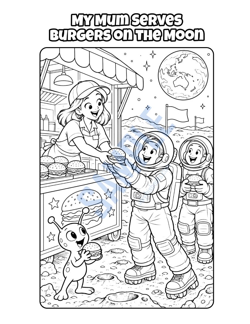 Colouring page from My Mum Works at the Burger Shop: "My Mum Serves Burgers on the Moon"