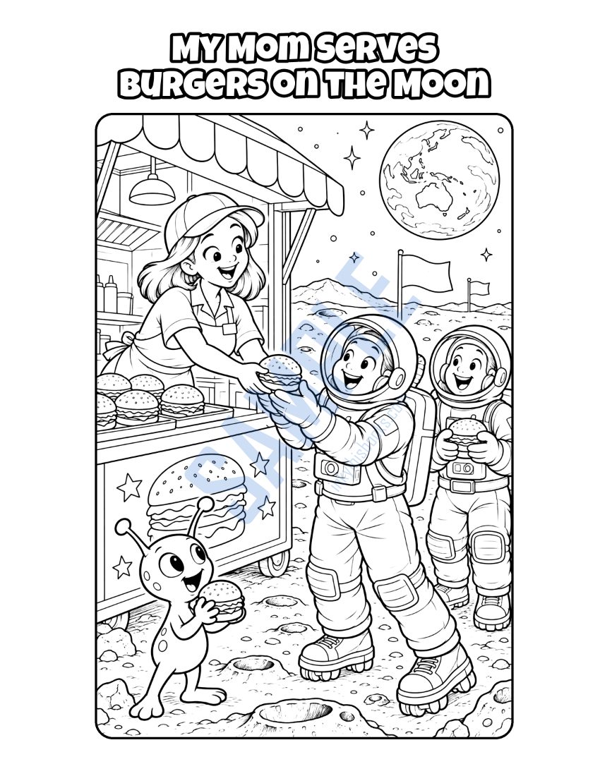 Coloring page from My Mom Works at the Burger Place: "My Mom Serves Burgers on the Moon"