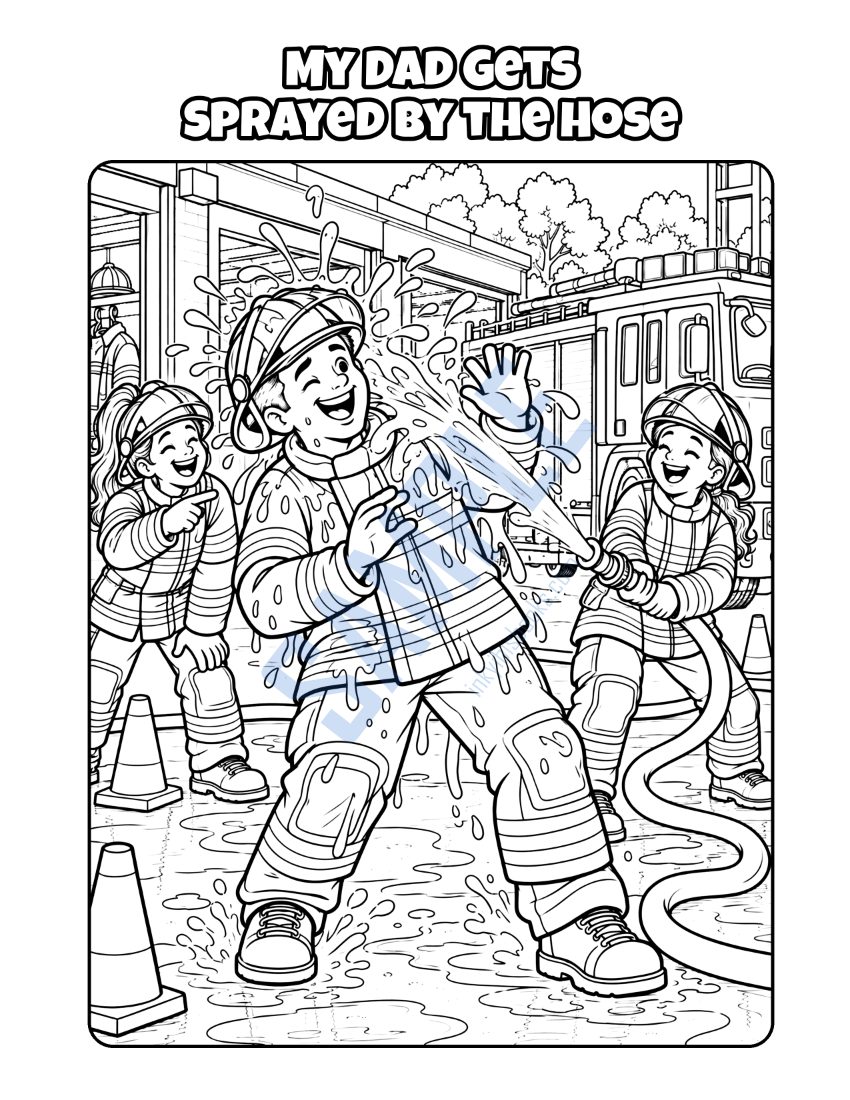 Colouring page from My Dad Is a Firefighter: "My Dad Gets Sprayed by the Hose"