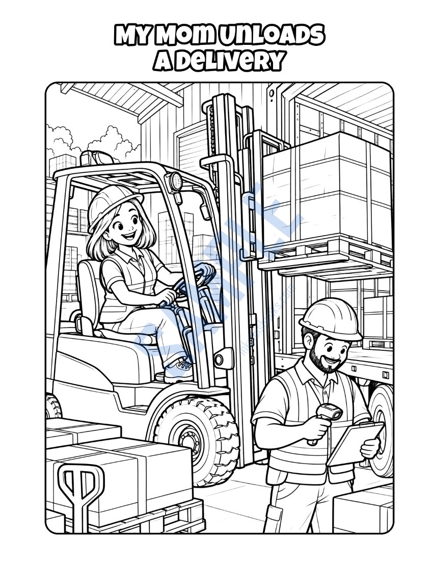 Coloring page from My Mom Is a Forklift Driver: "My Mom Unloads a Delivery"