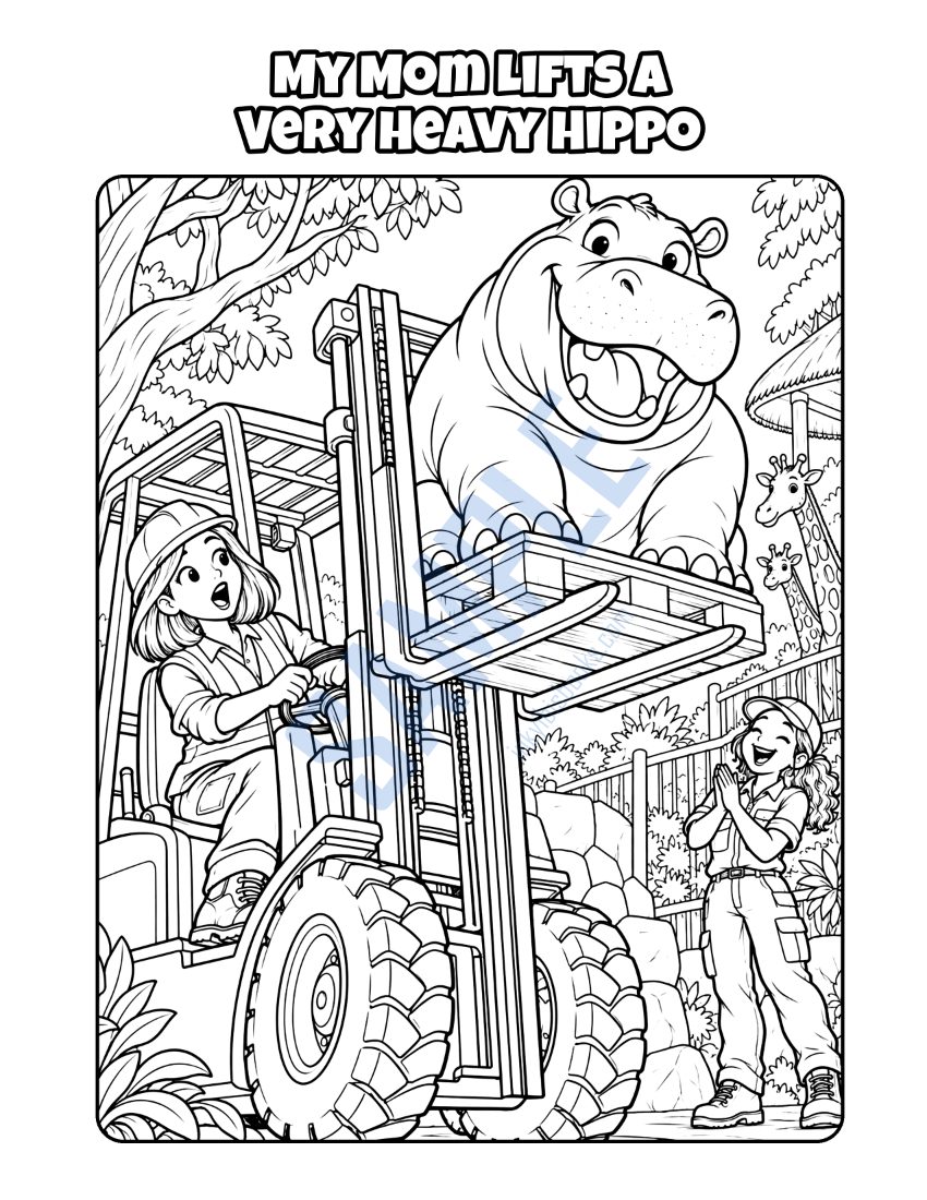 Coloring page from My Mom Is a Forklift Driver: "My Mom Lifts a Very Heavy Hippo"