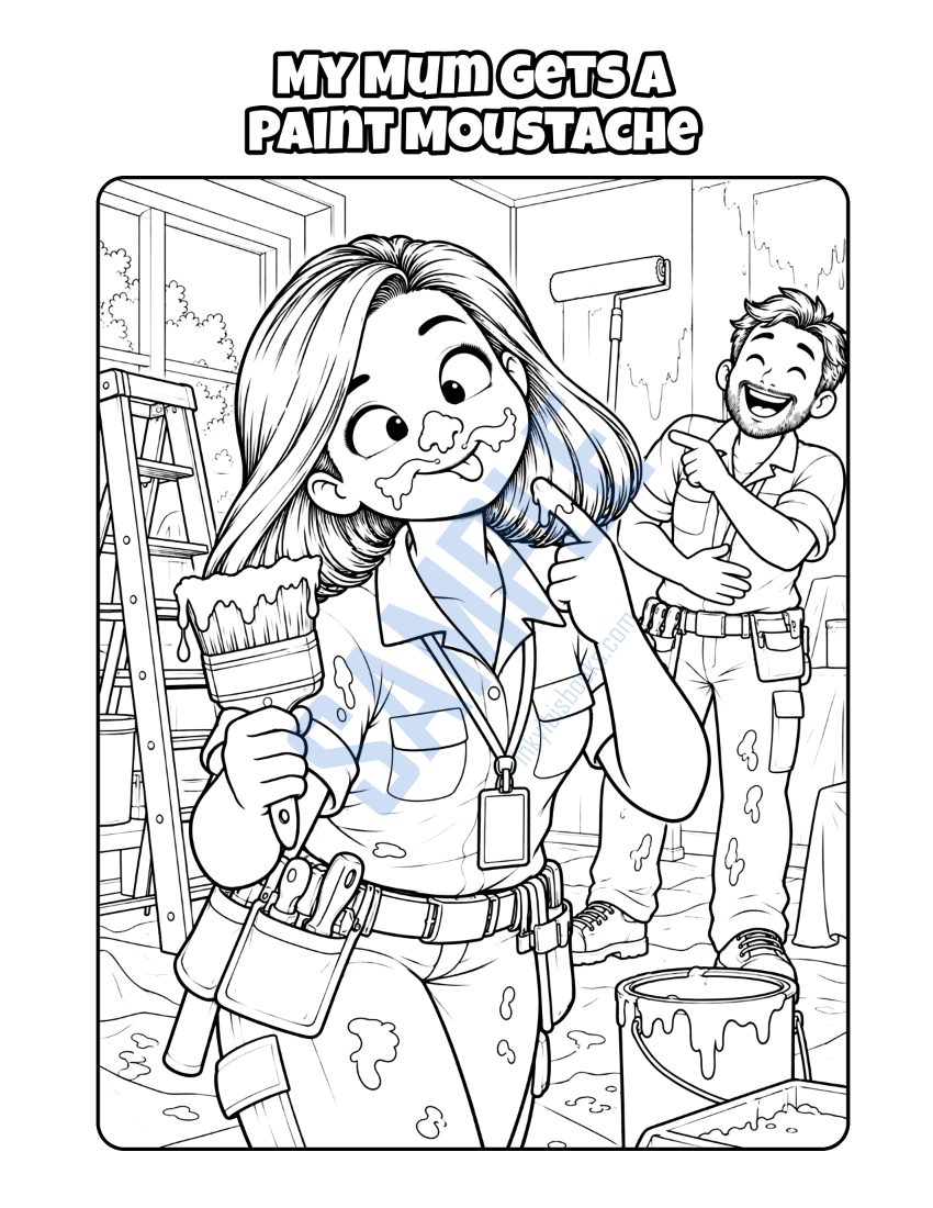 Colouring page from My Mum Is a Handywoman: "My Mum Gets a Paint Moustache"