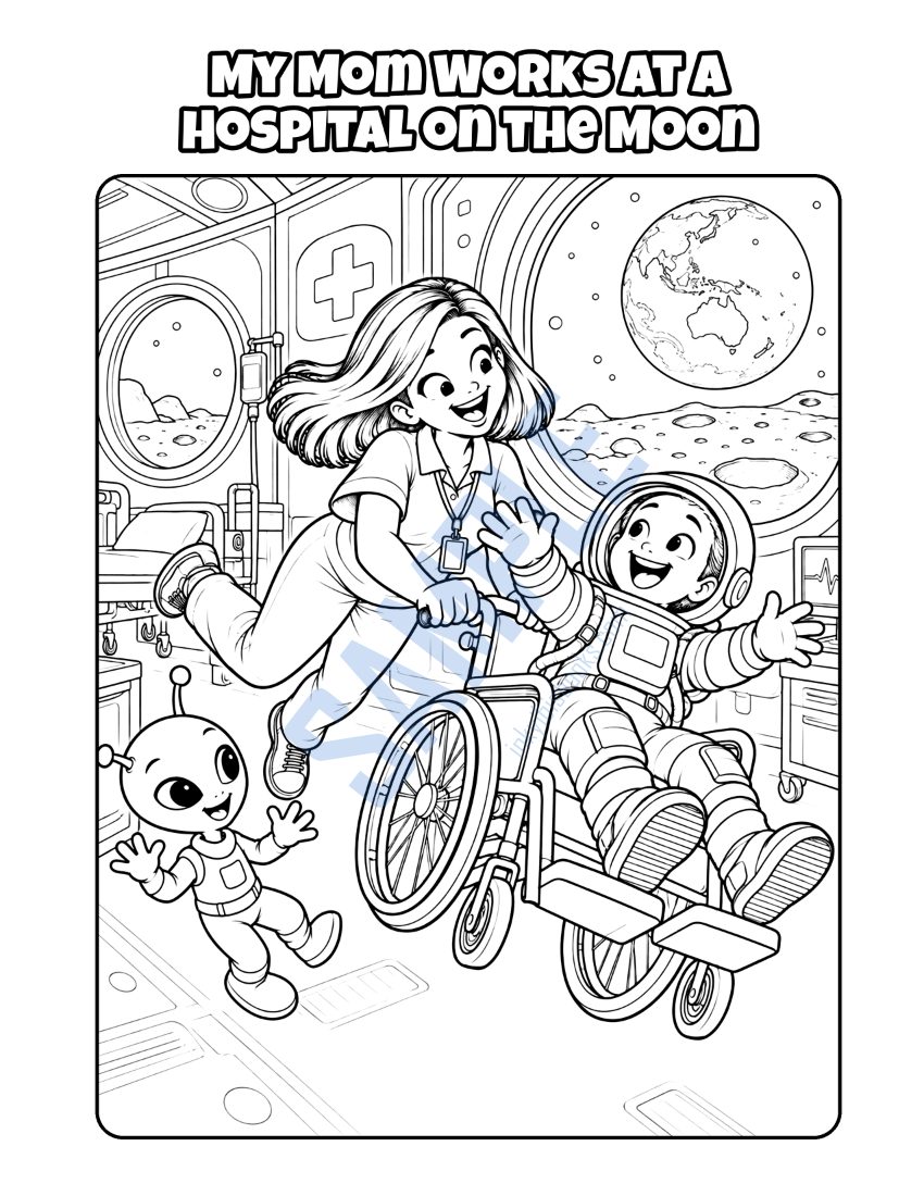 Coloring page from My Mom Works at the Hospital: "My Mom Works at a Hospital on the Moon"