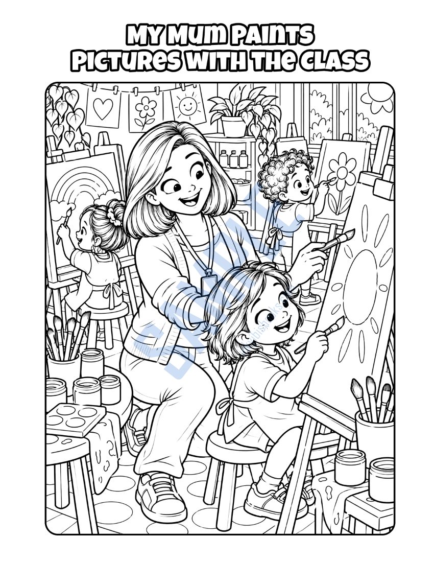 Colouring page from My Mum Is a Nursery Teacher: "My Mum Paints Pictures with the Class"