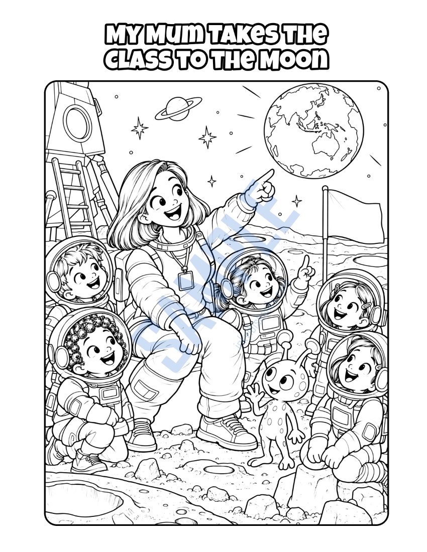Colouring page from My Mum Is a Nursery Teacher: "My Mum Takes the Class to the Moon"