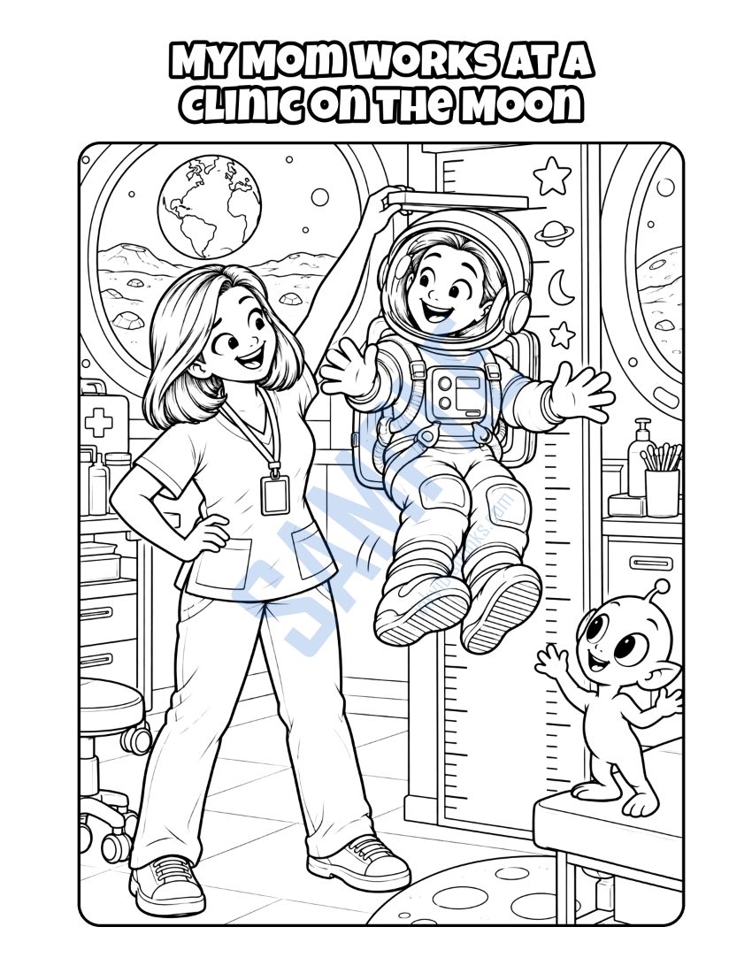 Coloring page from My Mom Is a Medical Assistant: "My Mom Works at a Clinic on the Moon"