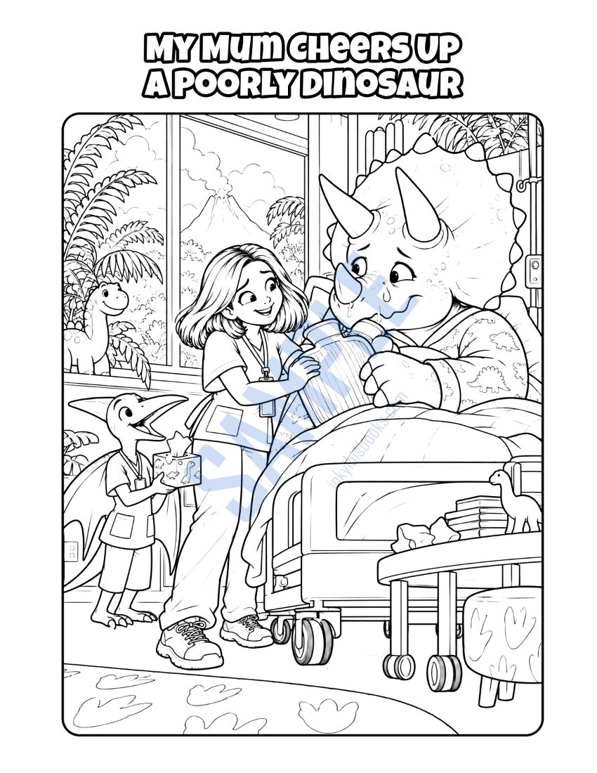 Colouring page from My Mum Is a Nursing Assistant: "My Mum Cheers Up a Poorly Dinosaur"