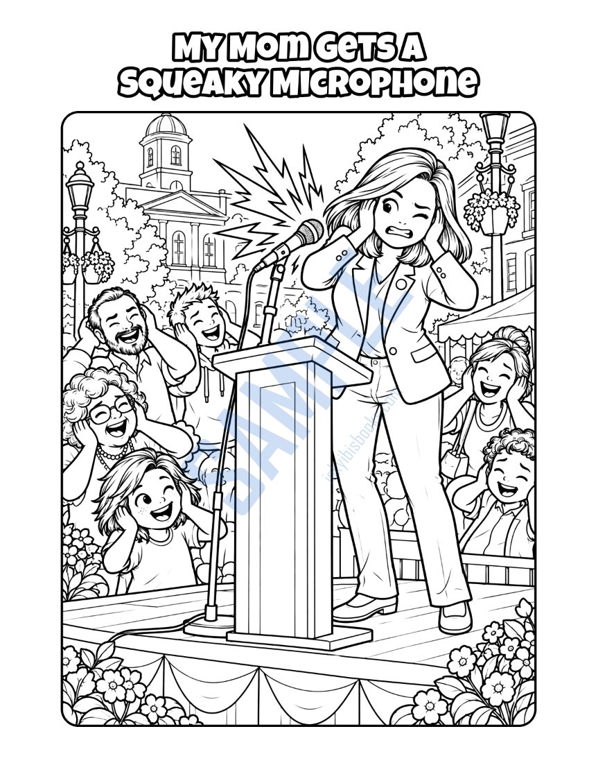 Coloring page from My Mom Is a Politician: "My Mom Gets a Squeaky Microphone"