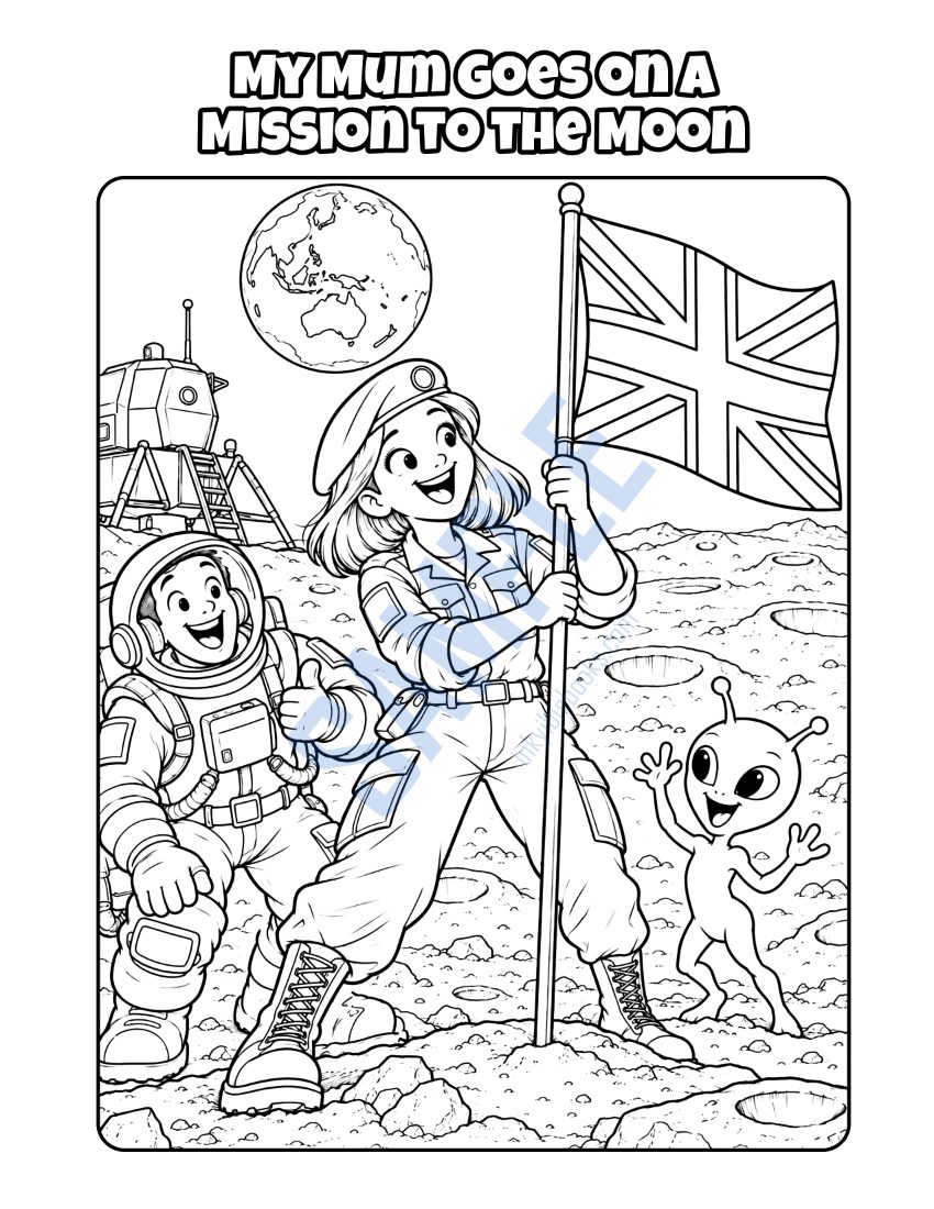 Colouring page from My Mum Is in the Army: "My Mum Goes on a Mission to the Moon"