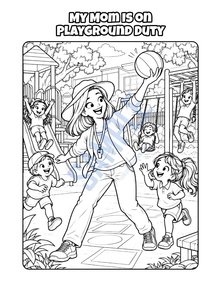 Coloring page from My Mom Is a Teacher: "My Mom Is on Playground Duty"