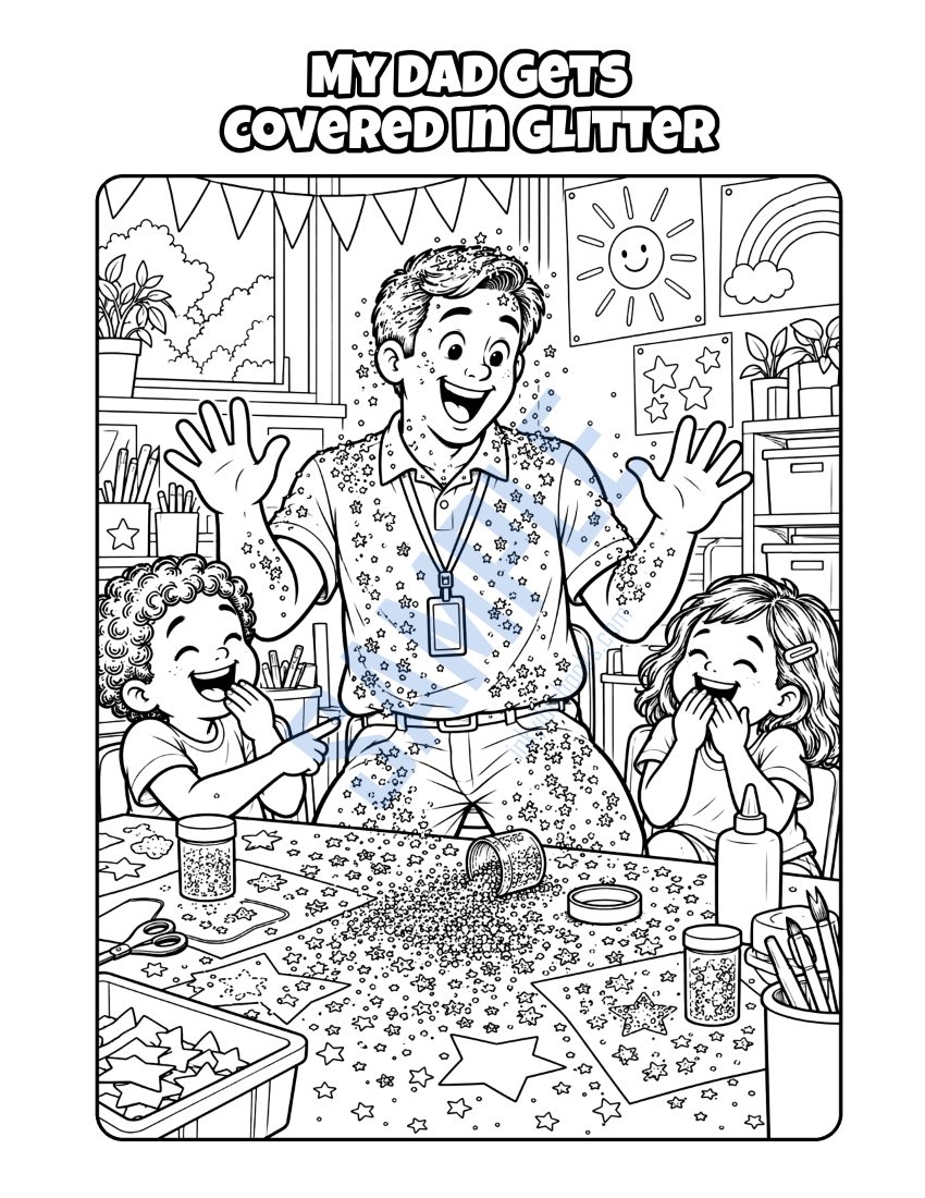 Coloring page from My Dad Is a Teacher's Aide: "My Dad Gets Covered in Glitter"